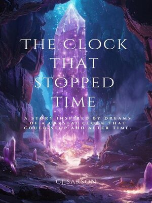 cover image of The Clock That Stopped Time